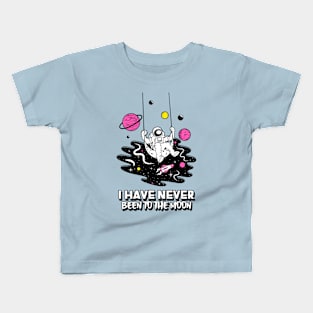 I have never been to the moon Kids T-Shirt